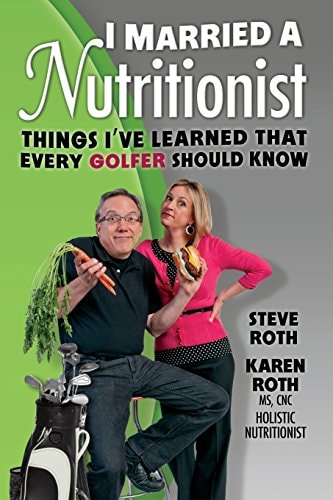 I Married a Nutritionist (Golf Edition) Things I've Learned That Every Golfer Should Know
