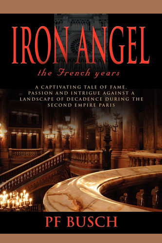 Iron Angel The French Years - Book I