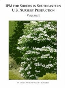 IPM for Shrubs in Southeastern U. S. Nursery Production Volume I
