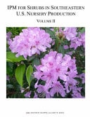 IPM for Shrubs in Southeastern U. S. Nursery Production Volume II