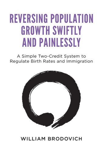 Reversing Population Growth Swiftly and Painlessly A Simple Two-Credit System to Regulate Birth Rates and Immigration