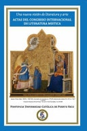 Una Nueva Visión de Literatura y Arte Actas Del Congreso Internacional de Literatura Mística