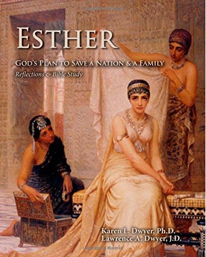 Esther: God's Plan to Save a Nation and a Family