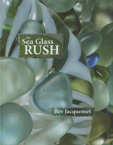 The Sea Glass Rush by Bev Jacquemet