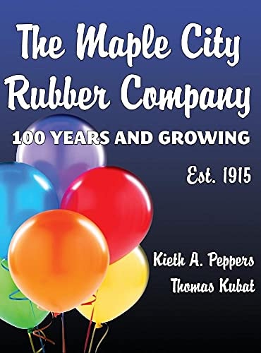Maple City Rubber Company 100 Years and Growing