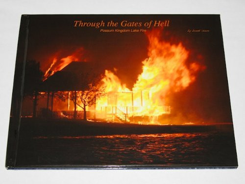 Through the Gates of Hell: Possum Kingdom Lake Fires (Medium Basic Series 1, Medium Basic 11.25" X 8.75")