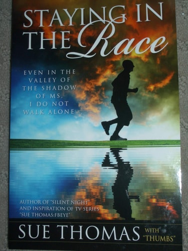Staying in the Race Even in the Valley of the Shadow of MS I Do Not Walk Alone