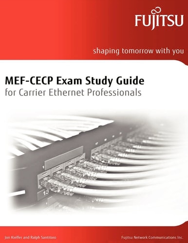 MEF-CECP Exam Study Guide For Carrier Ethernet Professionals
