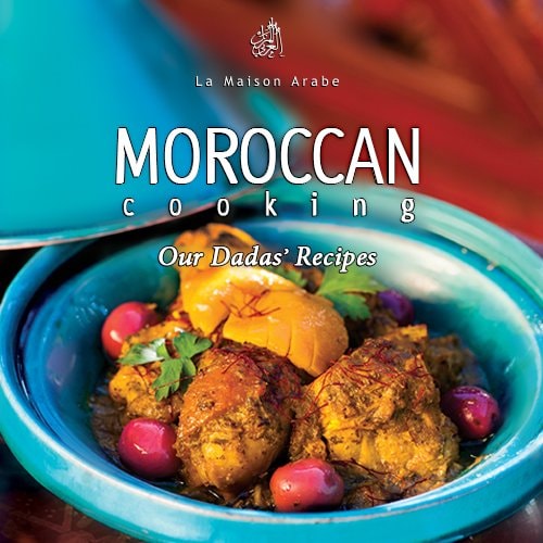 Moroccan Cooking Our Dadas' Recipes