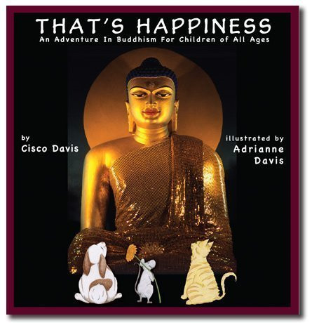 That's Happiness An Adventure in Buddhism for Children of All Ages