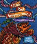 Little Red Snapperhood A Fishy Fairy Tale