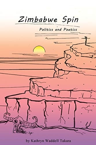 Zimbabwe Spin Politics and Poetics