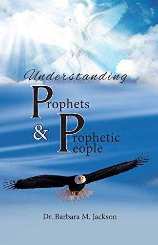 Understanding Prophets and Prophetic People