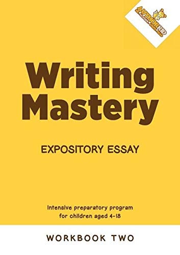 Writing Mastery Expository Essay: Expository Essay