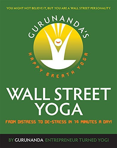 Gurunanda's Happy Breath Yoga Wall Street Yoga