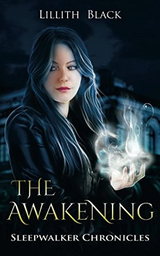 Sleepwalker Chronicles The Awakening