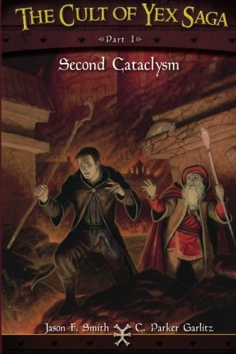The Cult of Yex Saga - Part I Second Cataclysm