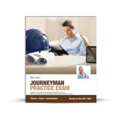 Mike Holt's Journeyman Practice Exam, Based on the 2017 NEC