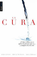 La Cura ¿y Qué Si Dios No Es Quien Tú Piensas Que Es... y Tampoco lo Eres Tú?