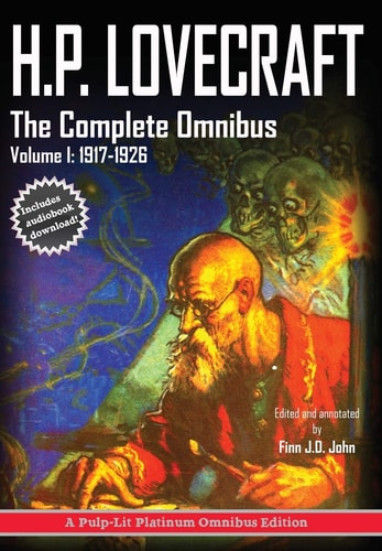 H.P. Lovecraft: The Complete Omnibus Collection, Volume I : 1917-1926