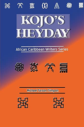 Kojo's Heyday African Caribbean Writers Series