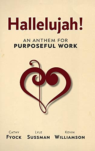 Hallelujah! An Anthem for Purposeful Work