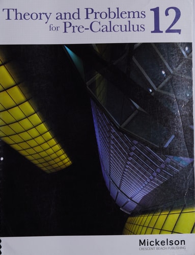 Theory and Problems for Pre-calculus 12