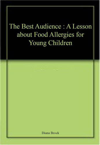 The Best Audience A Lesson about Food Allergies for Young Children
