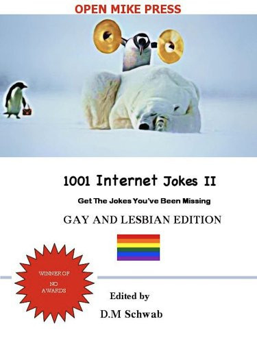 1001 Internet Jokes II Gay and Lesbian Edition