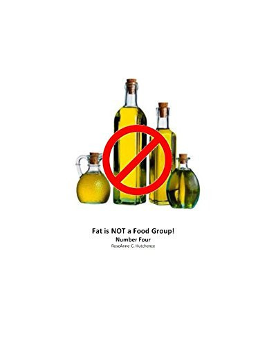 Fat is NOT a Food Group: Number Four