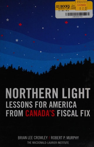 Northern Light Lessons for America from Canada's Fiscal Fix