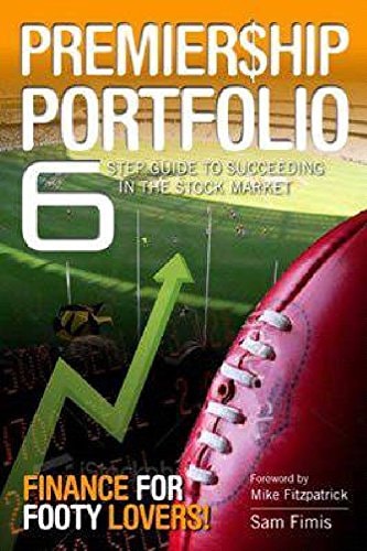 Premiership Portfolio 6 Step Guide to Succeeding in the Stock Market