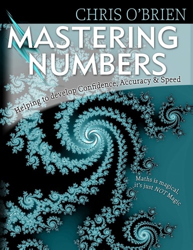 Mastering Numbers Helping to Improve Confidence, Accuracy & Speed