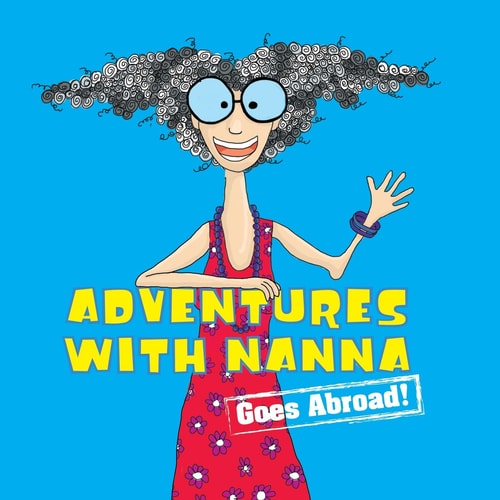 Adventures with Nanna -- Goes Abroad