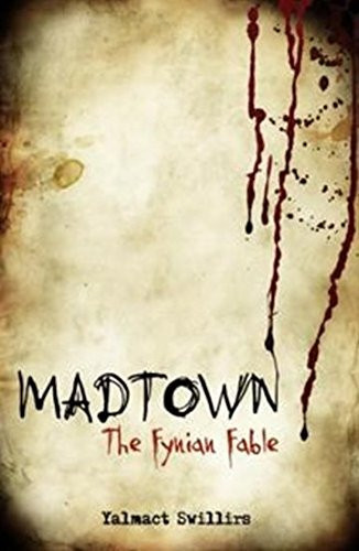 Madtown The Fynian Fable