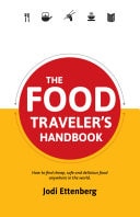 The Food Traveler’s Handbook