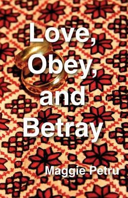 Love, Obey, and Betray