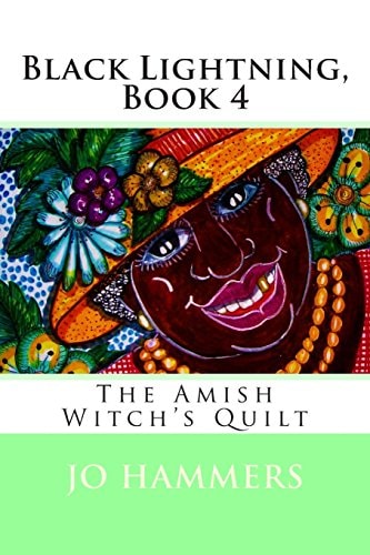 Black Lightning, Book 4 The Amish Witch's Quilt