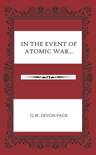 In the Event of Atomic War Assorted Poetry