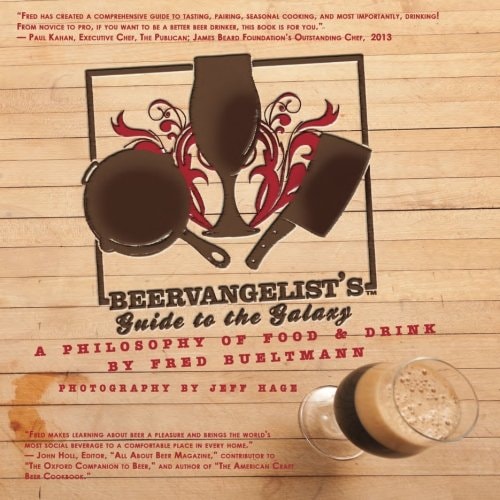 Beervangelist's Guide to the Galaxy A Philosophy of Food and Drink