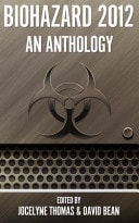 Biohazard 2012: An Anthology