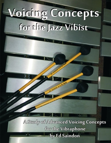 Voicing Concepts for the Jazz Vibist A Study of Advanced Voicing Concepts for the Vibraphone