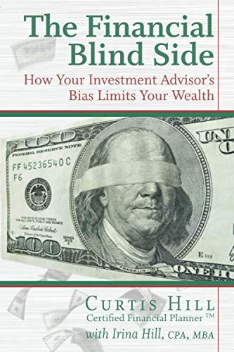 The Financial Blind Side: How Your Investment Advisor’s Bias Limits Your Wealth
