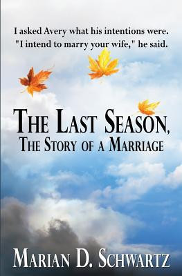 The Last Season, The Story of a Marriage