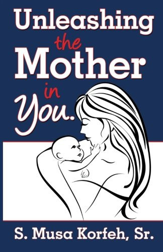 Unleashing the Mother in You