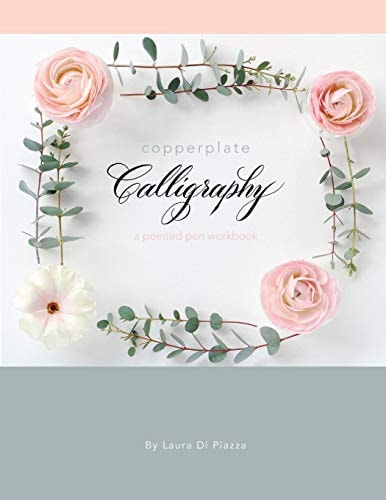 Copperplate Calligraphy: A Pointed Pen Workbook