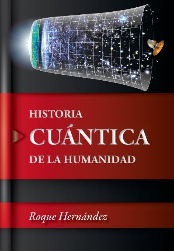 Historia Cuántica de la Humanidad