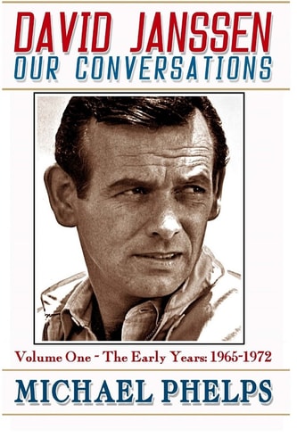 David Janssen: Our Conversations - The Early Years (1965-1972)