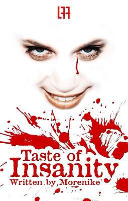 Taste of Insanity