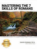 Mastering the 7 Skills of Romans A Problem-Solution Commentary
